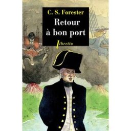 Les aventures de Horatio Hornblower. Vol. 5. Retour à bon port Cecil Scott Forester Libretto