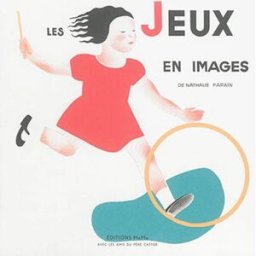 Les jeux en images Nathalie Parain, Rose Celli MeMo, Association des amis du Père Castor