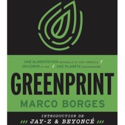 Greenprint : une alimentation naturelle et 100 % végétale, un corps au top, une planète sauvegardée Marco Borges Massot éditions