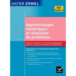 Apprentissages numériques et résolution de problèmes, cours élémentaire (première année) Equipe de didactique des mathématiques (France) Hatier