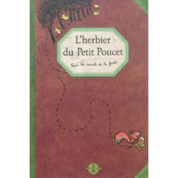 L'herbier du Petit Poucet : tous les secrets de la forêt Laurent Audouin, Yannick Fourié Petite plume de carotte