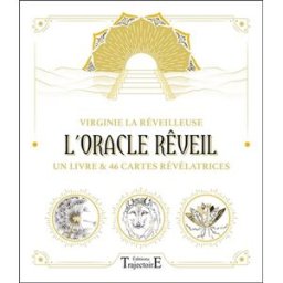 L'oracle rêveil : un livre & 46 cartes révélatrices Virginie la Réveilleuse Trajectoire