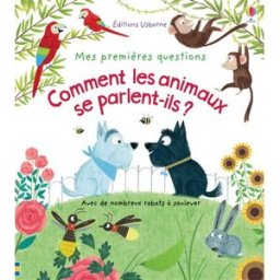 Comment les animaux se parlent-ils ? Katie Daynes, Christine Pym Usborne