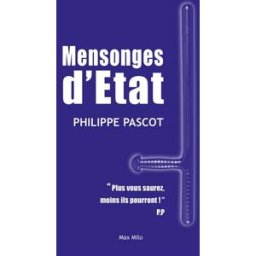 Mensonges d'Etat Philippe Pascot Max Milo
