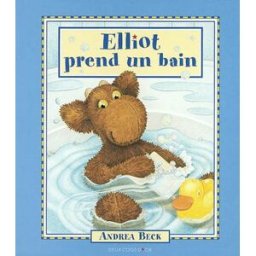 Elliot prend un bain Andrea Beck Deux coqs d'or