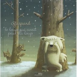 Gaspard, le loup qui avait peur du loup Frédérique Agnès Max Milo jeunesse