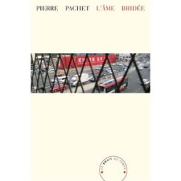 L'âme bridée : essai sur la Chine d'aujourd'hui Pierre Pachet le Bruit du temps