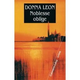 Noblesse oblige Donna Leon Calmann-Lévy