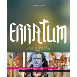 Erratum : pour en découdre avec les anachronismes à l'écran Julien Magalhaes Hoëbeke