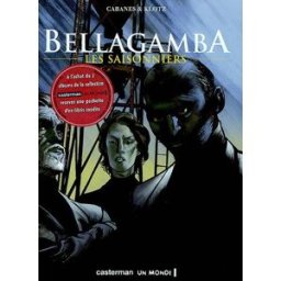 Bellagamba. Vol. 2. Les saisonniers Max Cabanes, Claude Klotz Casterman