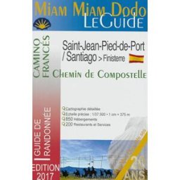 Miam miam dodo, le guide : camino francés, le chemin de Saint-Jacques en Espagne, de Saint-Jean-Pied Marie-Virginie Cambriels, Lauriane Clouteau Ed. du Vieux Crayon