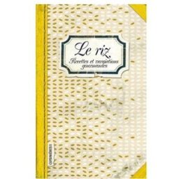 Le riz : recettes et variations gourmandes Sonia Ezgulian Les Cuisinières