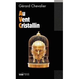 Au vent cristallin Gérard Chevalier Ed. du Palémon