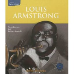 Louis Armstrong : le souffle du siècle Pierre Ducrozet, Zaü Editions Bulles de savon