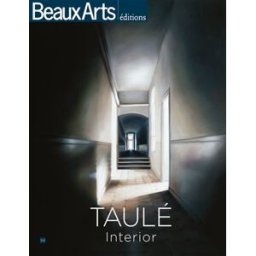 Taulé : interior antoni taulé, juan manuel bonet, jean-claude carrière, annie le brun, claude pommereau Beaux-arts éditions
