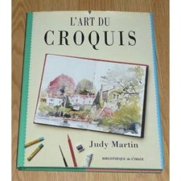l'art du croquis martin judy bibliotheque de l' image