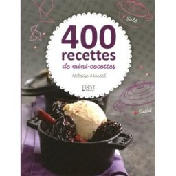 400 recettes de mini-cocottes : sucré, salé Héloïse Martel First Editions