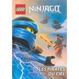 Lego Ninjago : masters of Spinjitzu. Les pirates du ciel ameet Carabas