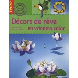Décors de rêve en window color pedevilla, pia Frechverlag GmbH