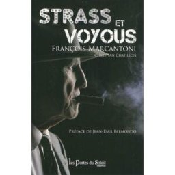 Strass et voyous : François Marcantoni François Marcantoni, Christian Chatillon les Portes du Soleil