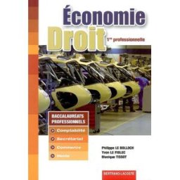 Economie et droit, 1re professionnelle, baccalauréat professionnel comptabilité, baccalauréat profes Philippe Le Bolloch, Yvon Le Fiblec, Monique Tissot Bertrand-Lacoste