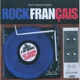 Rock français : De Johnny à BB Brunes : 123 albums essentiels Philippe Manoeuvre Hoëbeke
