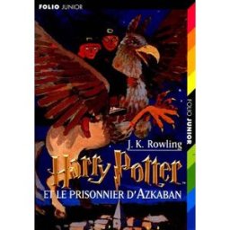 Harry Potter. Vol. 3. Harry Potter et le prisonnier d'Azkaban J.K. Rowling Gallimard-Jeunesse
