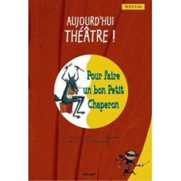 Pour faire un bon petit chaperon Christian Jolibois, Romain Drac, Marie-Pierre Oddoux Milan