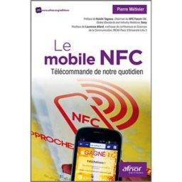 Le mobile NFC : télécommande de notre quotidien Pierre Métivier Afnor