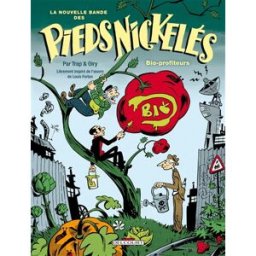 La nouvelle bande des Pieds nickelés. Vol. 2. Bio-profiteurs Stéphane Oiry, Trap Delcourt