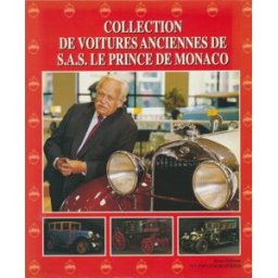 collection de voitures anciennes de s.a.s. le prince de monaco yves naquin