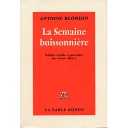 La semaine buissonnière Antoine Blondin La Table ronde