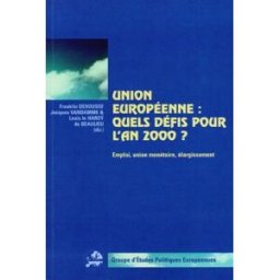 L'Union européenne : quels défis pour l'an 2000 ? : emploi, union monétaire, élargissement Collectif Presses interuniversitaires européennes