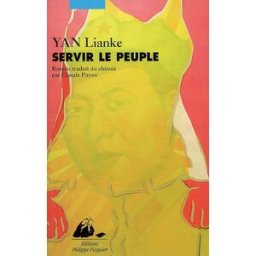 Servir le peuple Lianke Yan P. Picquier