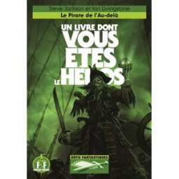 Le pirate de l'au-delà Steve Jackson, Ian Livingstone Gallimard-Jeunesse