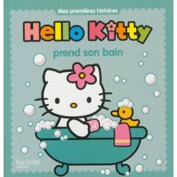 Hello Kitty prend son bain mariez, jérémy Hachette Jeunesse