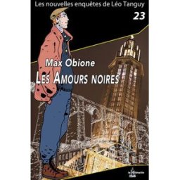 Les amours noires Max Obione La Gidouille