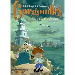 Gargouilles. Vol. 2. La clé du temps Denis-Pierre Filippi, Silvio Camboni Humanoïdes associés