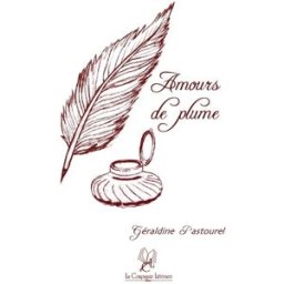 Amours de Plume Géraldine Pastourel la Compagnie littéraire