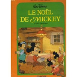 Le Noël de Mickey (Disney classique) michel manière, charles dickens, walt disney company F. Nathan