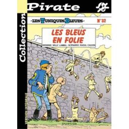 bd pirate : les tuniques bleues, tome 32 : les bleus en folie lambil, willy dupuis