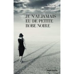 Je n'ai jamais eu de petite robe noire Roselyne Madelénat Hugo Roman