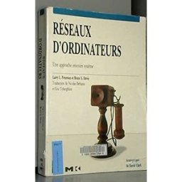 Réseaux d'ordinateurs : une approche système Larry L. Peterson, Bruce S. Davie Vuibert informatique