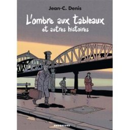 L'ombre aux tableaux et autres histoires Jean-Claude Denis Drugstore