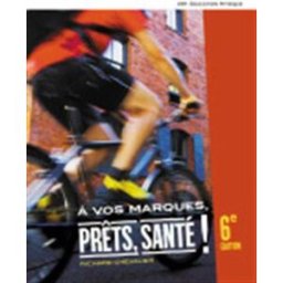 À vos marques, prêts, santé! Richard Chevalier ERPI