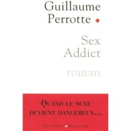 Sex addict Guillaume Perrotte Blanche