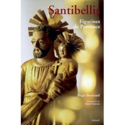 Santibellis : figurines de Provence Régis Bertrand Aubanel