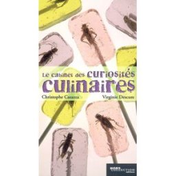 Le cabinet des curiosités culinaires Christophe Casazza, Virginie Descure Hors collection