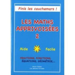 Les maths apprivoisées: Tome 2 Celensi, Marie Les Editions Virtutem