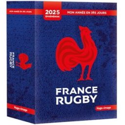 France rugby : mon année en 365 jours : éphéméride 2025 FFR Hugo Image